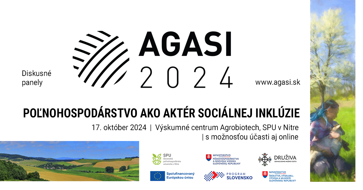 AGASI 2024 -  Diskusné panely POĽNOHOSPODÁRSTVO AKO AKTÉR SOCIÁLNEJ INKLÚZIE