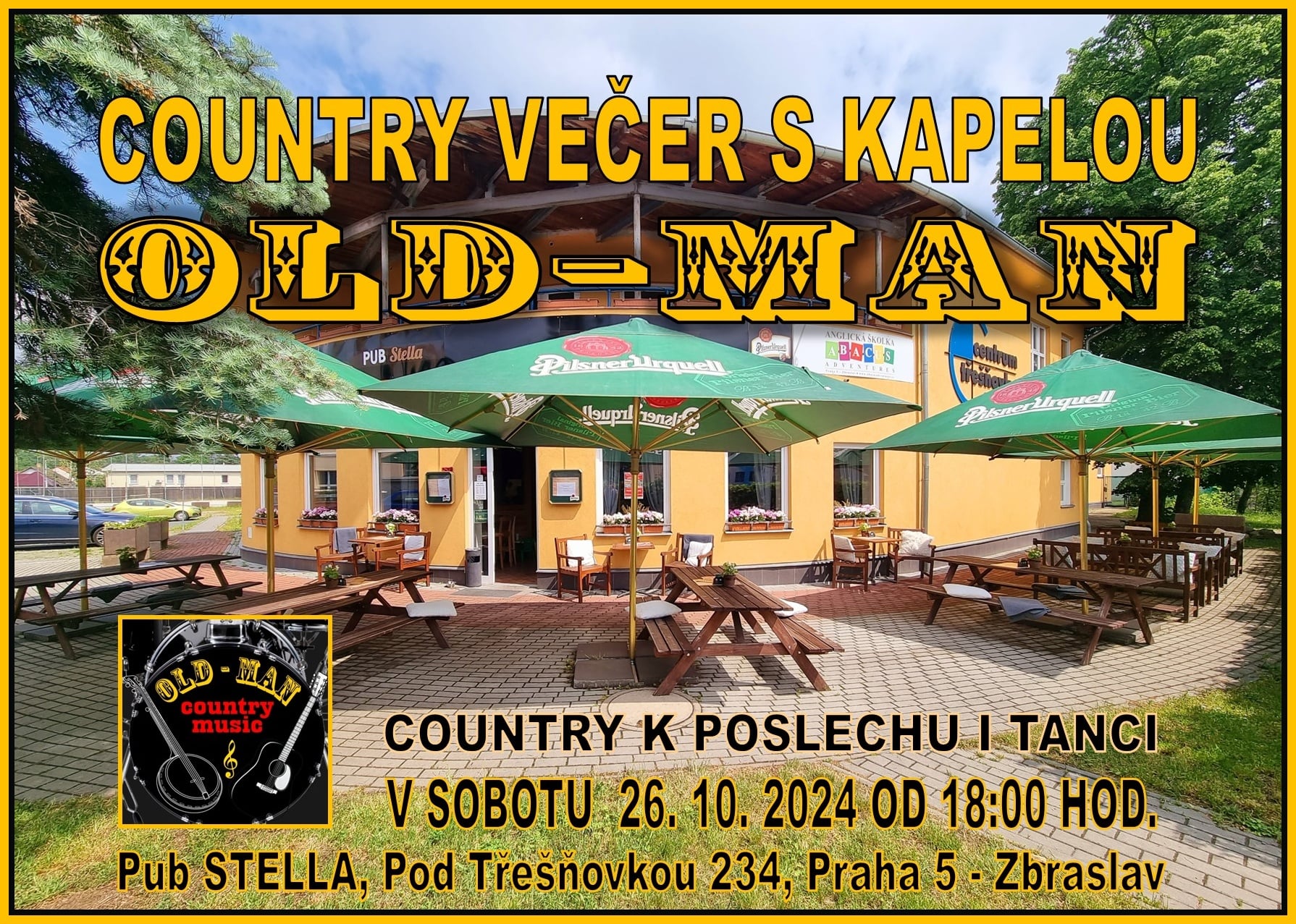 Country večer s kapelou OLD-MAN v Restauraci Pub Stella.Pod Třešňovkou 234 Praha 5 Zbraslavv