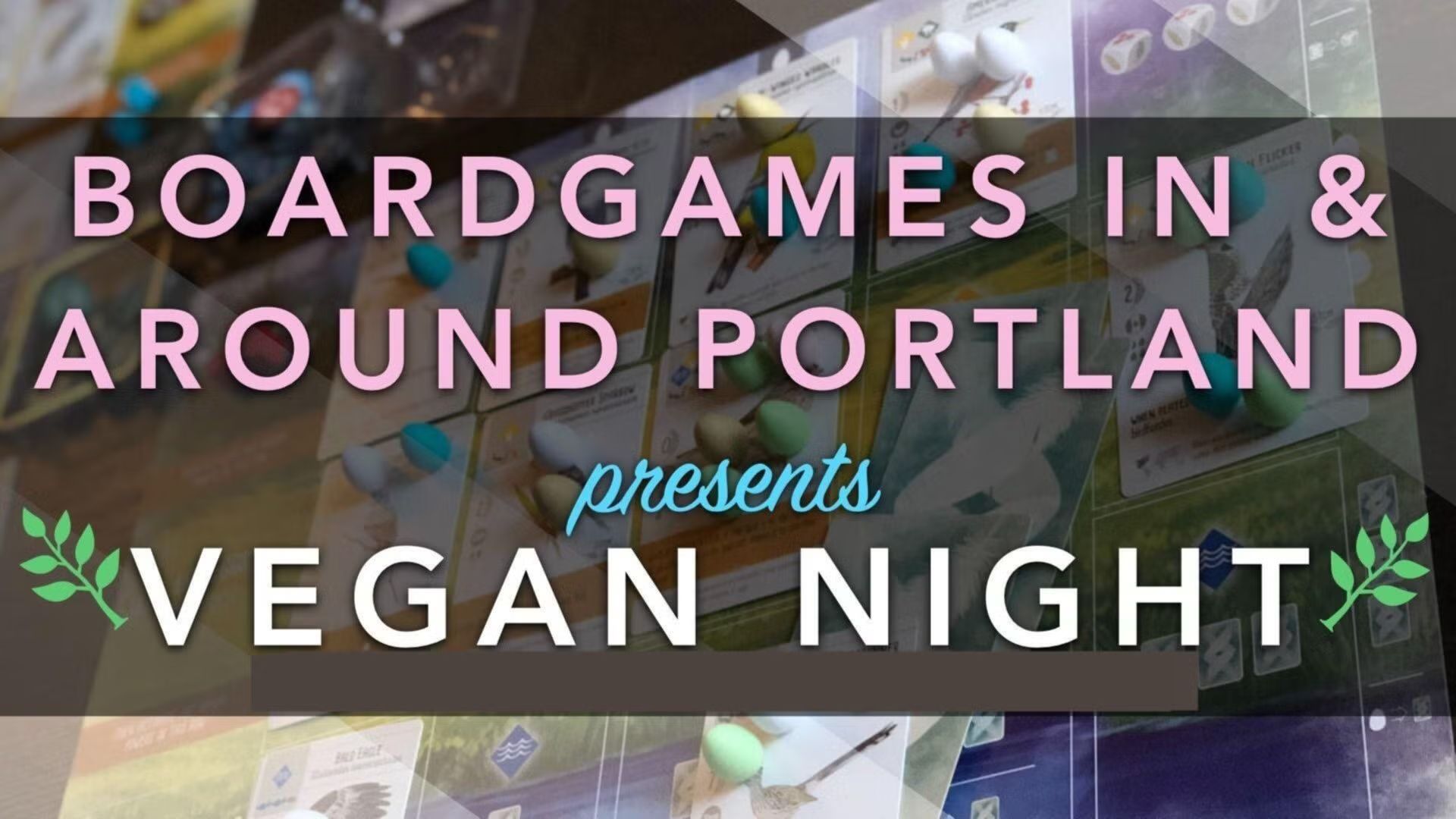 Portland Veggie Board Gamers @ The Bye and Bye (with Portland Metro Veggies!)