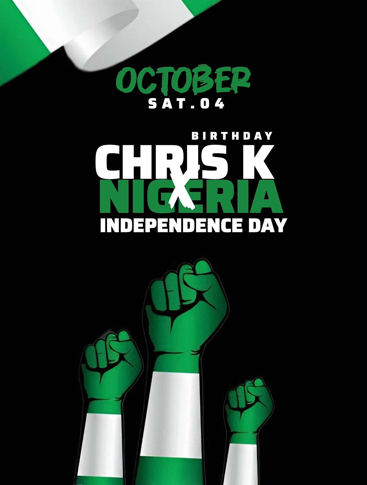 DJ Chris.K Birthday Edition x Nigeria Independence