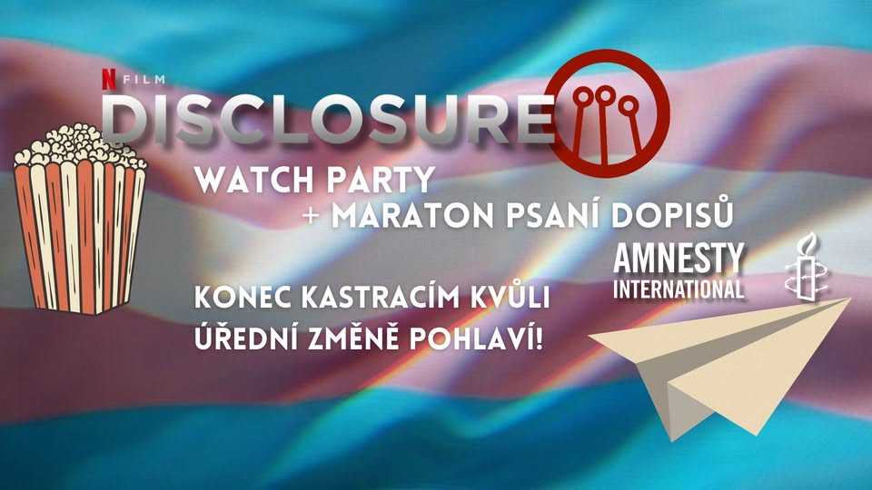 #TRANSRIGHTS maraton psaní dopisů s Amnesty int. & promítání dokumentu Disclosure/V Záři Reflektorů