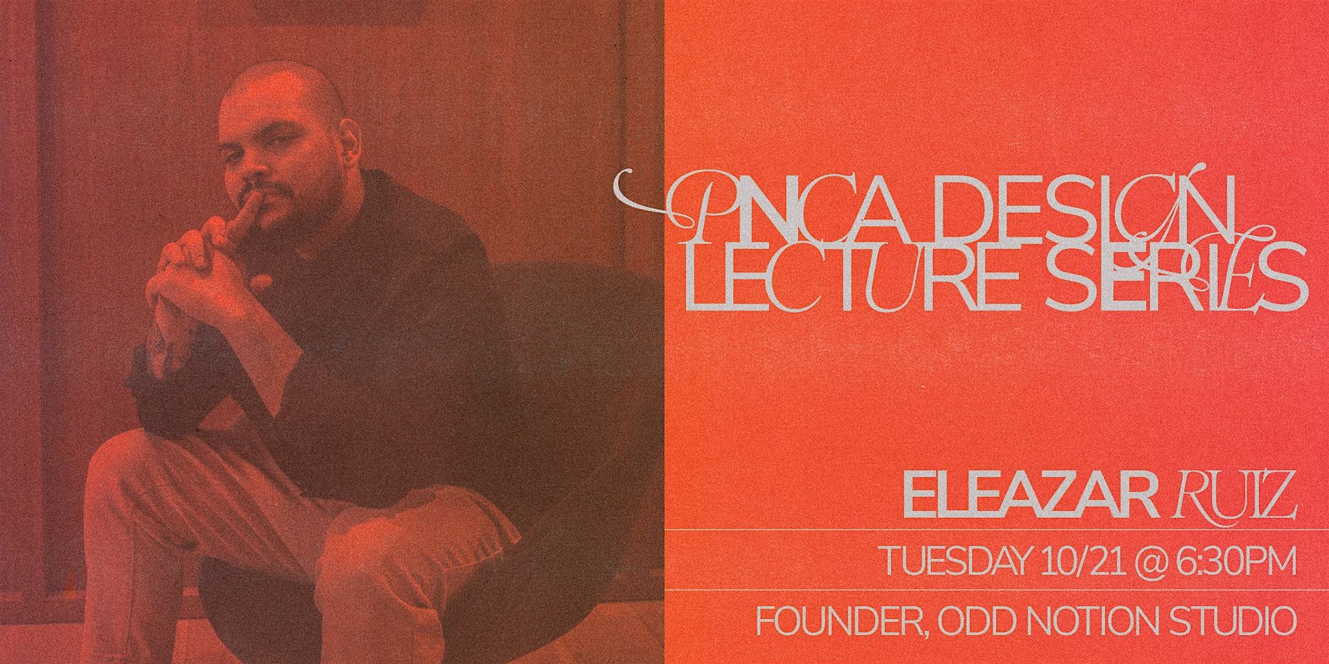 Design Lecture Series w/ Eleazar Ruiz (Odd Notion Studio)