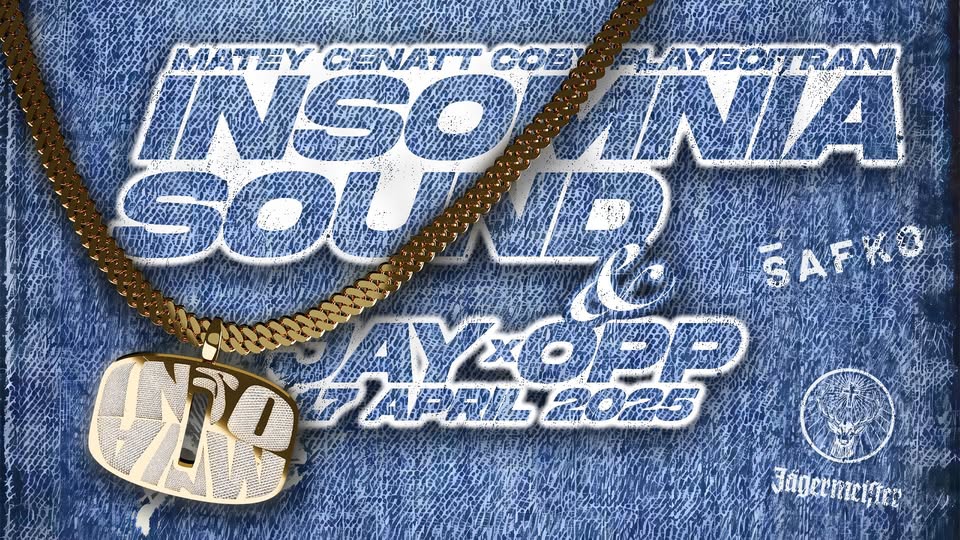 INSOMNIA SOUND w. special guests JAY x OPP | ZELENÝ ŠTVRTOK 17.4. | ŠAFKO KLUB