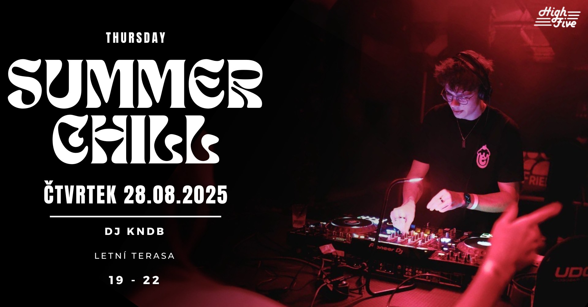 THURSDAY SUMMER CHILL | DJ KNDB | LETNÍ TERASA HIGHFIVE