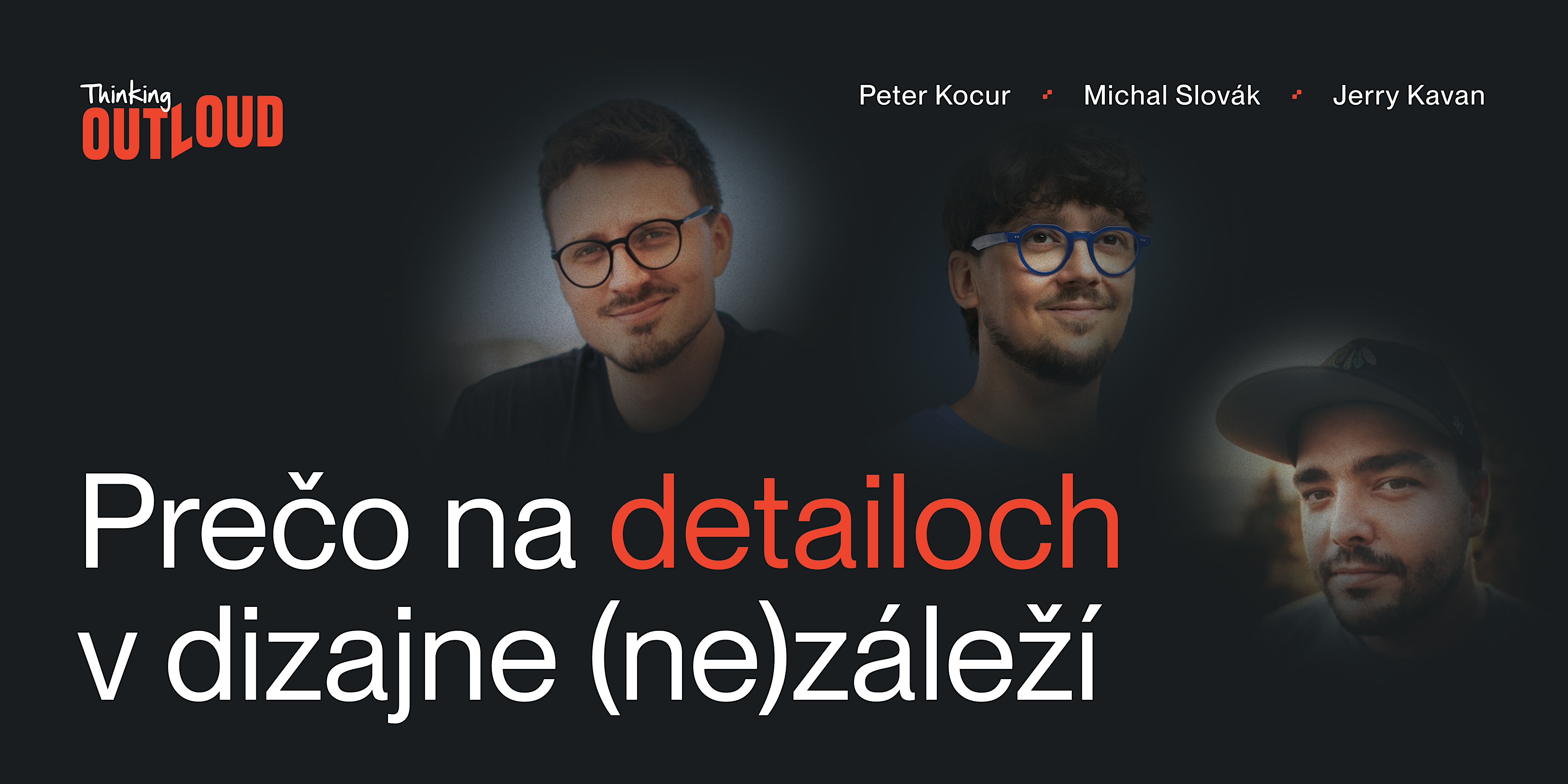 Prečo na detailoch v dizajne (ne)záleží by Thinking Outloud