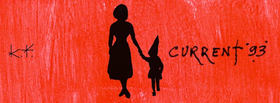 𝕂𝕠𝕧𝕟𝕒𝔽𝕖𝕤𝕥 𝕏: CURRENT 93