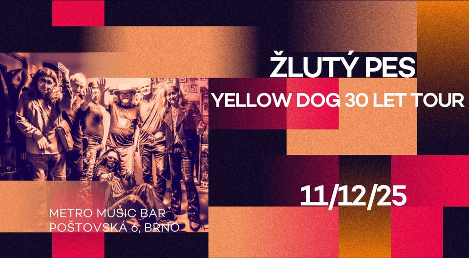 Žlutý pes – Yellow Dog 30 let tour @ Metro Music Bar