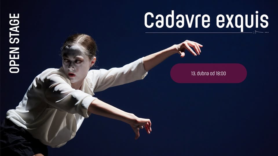 Open stage II: CADAVRE EXQUIS