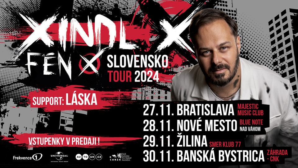 XINDL X - Fén X Tour 2024 |Žilina|