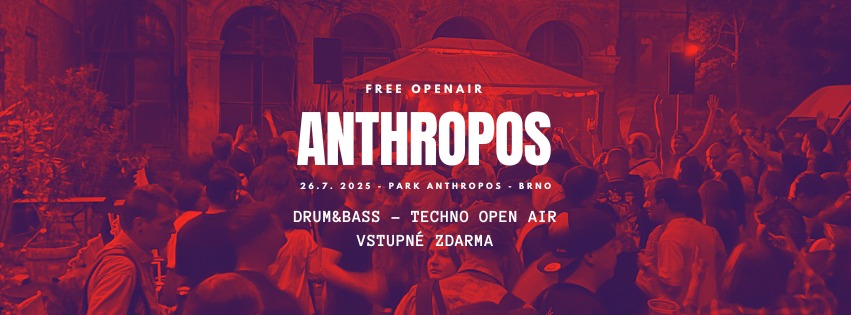 Anthropos DNB-TECHNO Open Air & Afterparty (vstup zdarma)