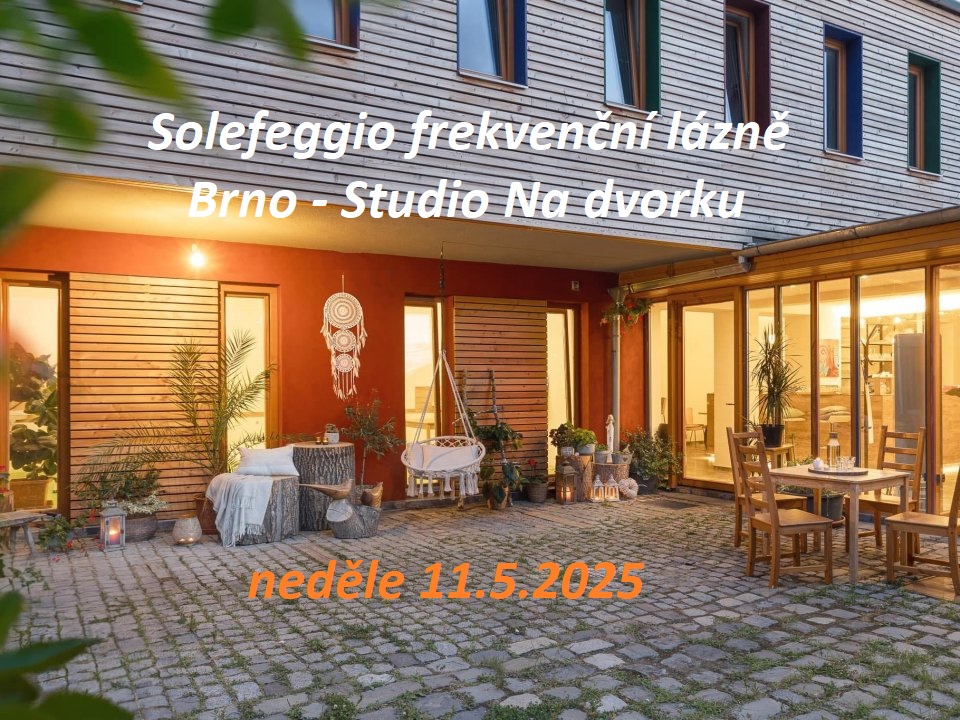 Pravidelná Solfeggio frekvenční lázeň – Brno neděle 11.5.2025