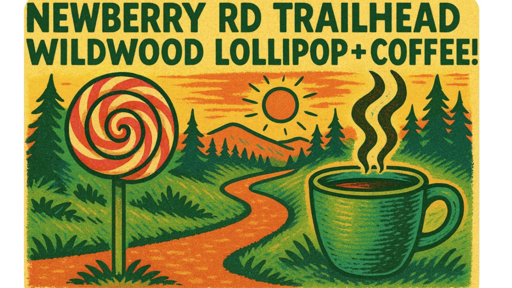 Newberry Rd Trailhead – Wildwood Lollipop +Coffee!