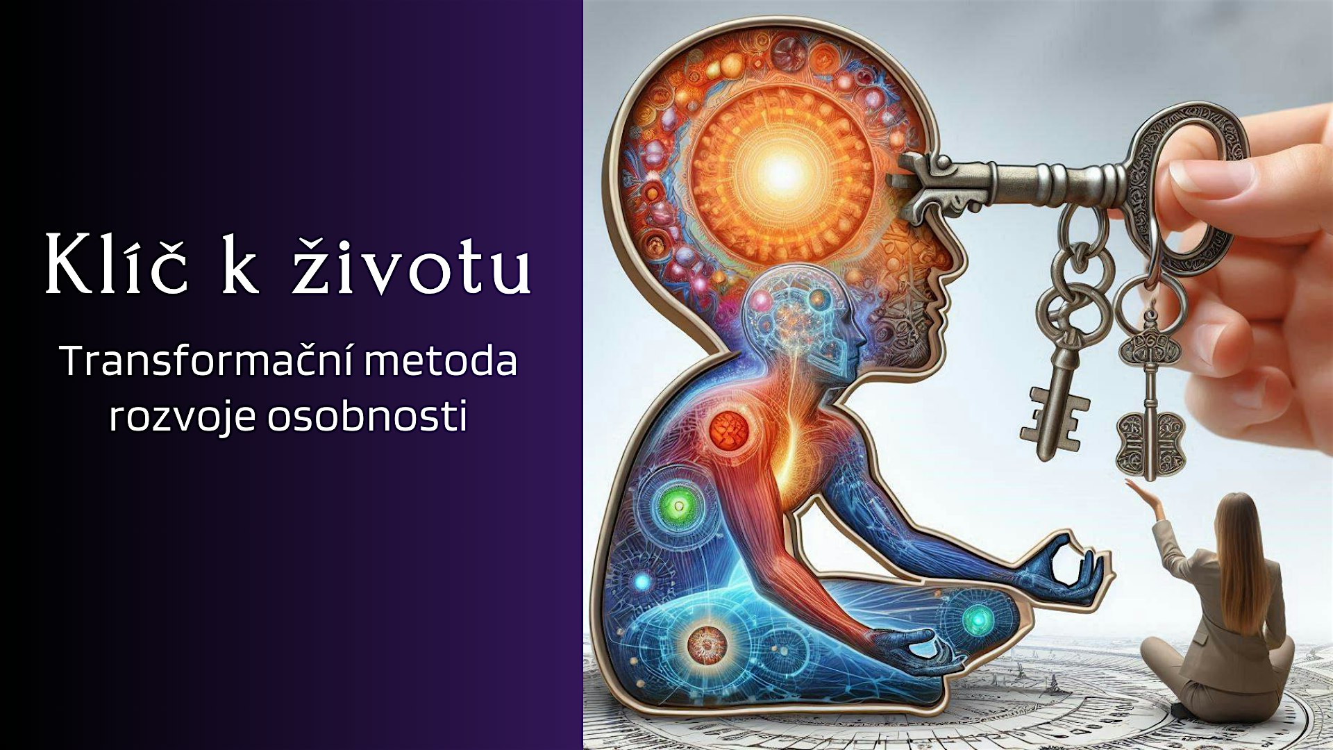 Klíč k životu - transformační metoda rozvoje osobnosti