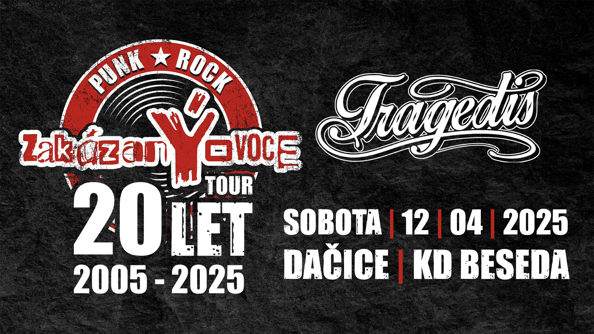 Dačice - 20 let zakázanÝovoce + Tragedis