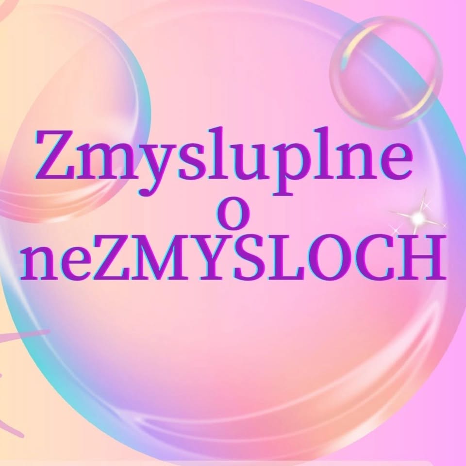 Zmysluplne o neZMYSLOCH