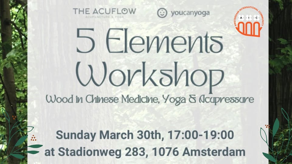 5 Elements Workshop: Wood in Chinese Medicine, Yoga & Acupressure