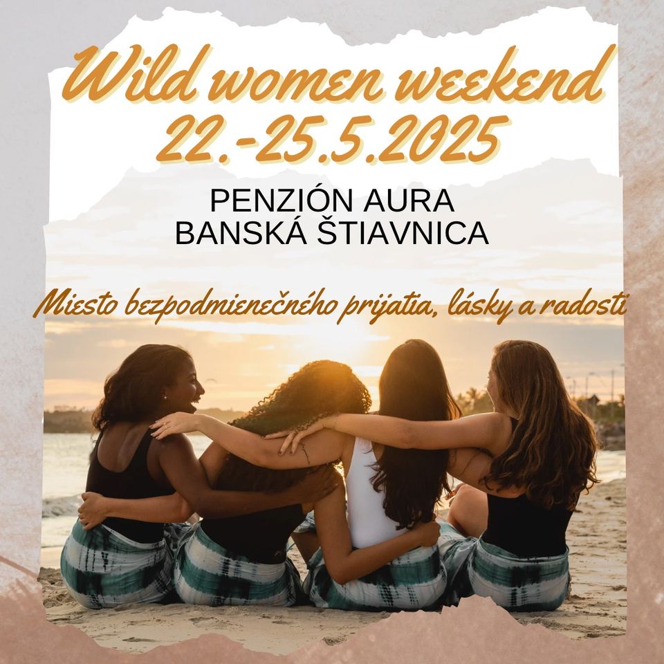 WILD WOMEN WEEKEND pobyt pre ženy