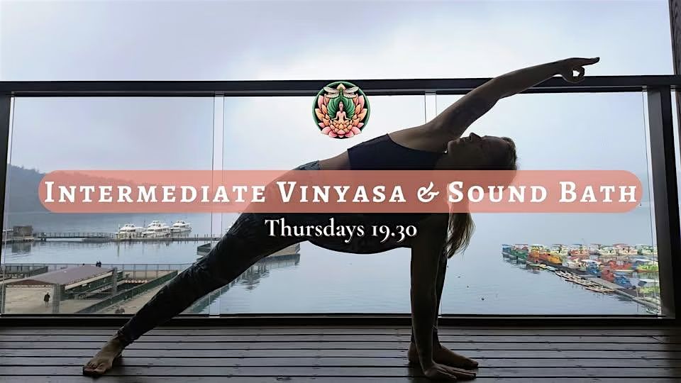 Intermediate Vinyasa and Sound Bath (Indoor)