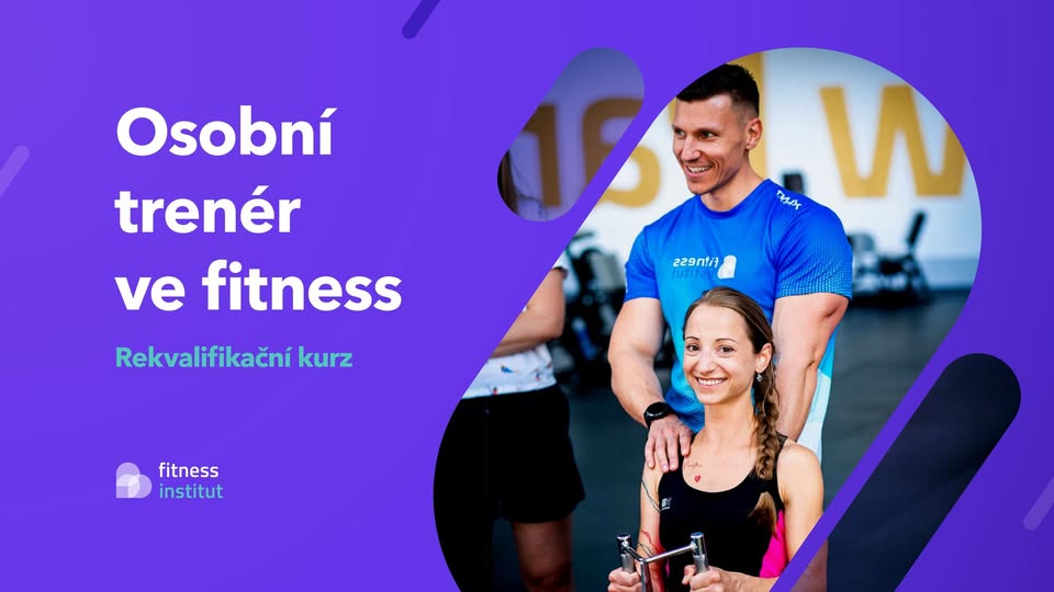 Instruktor fitness - rekvalifikační kurz / Brno