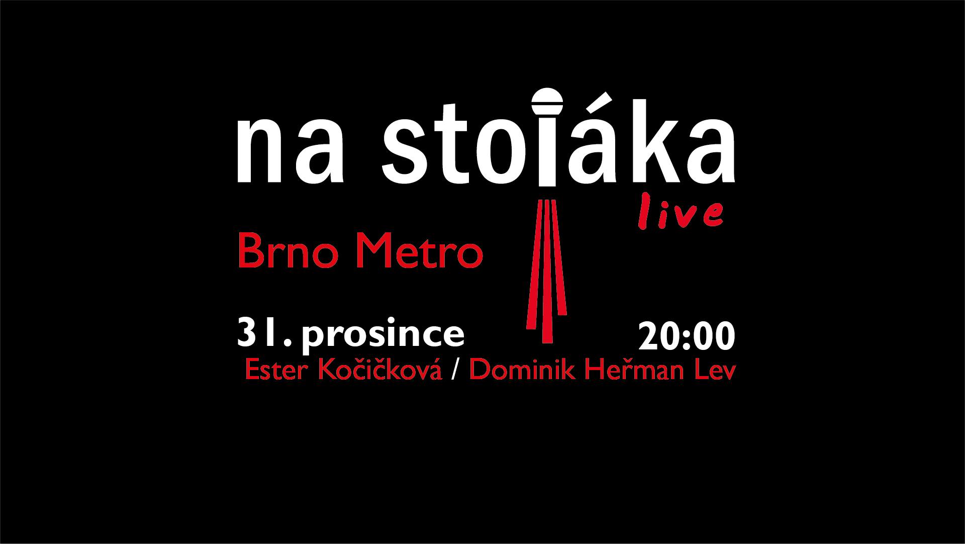 Na Stojáka - Brno Metro