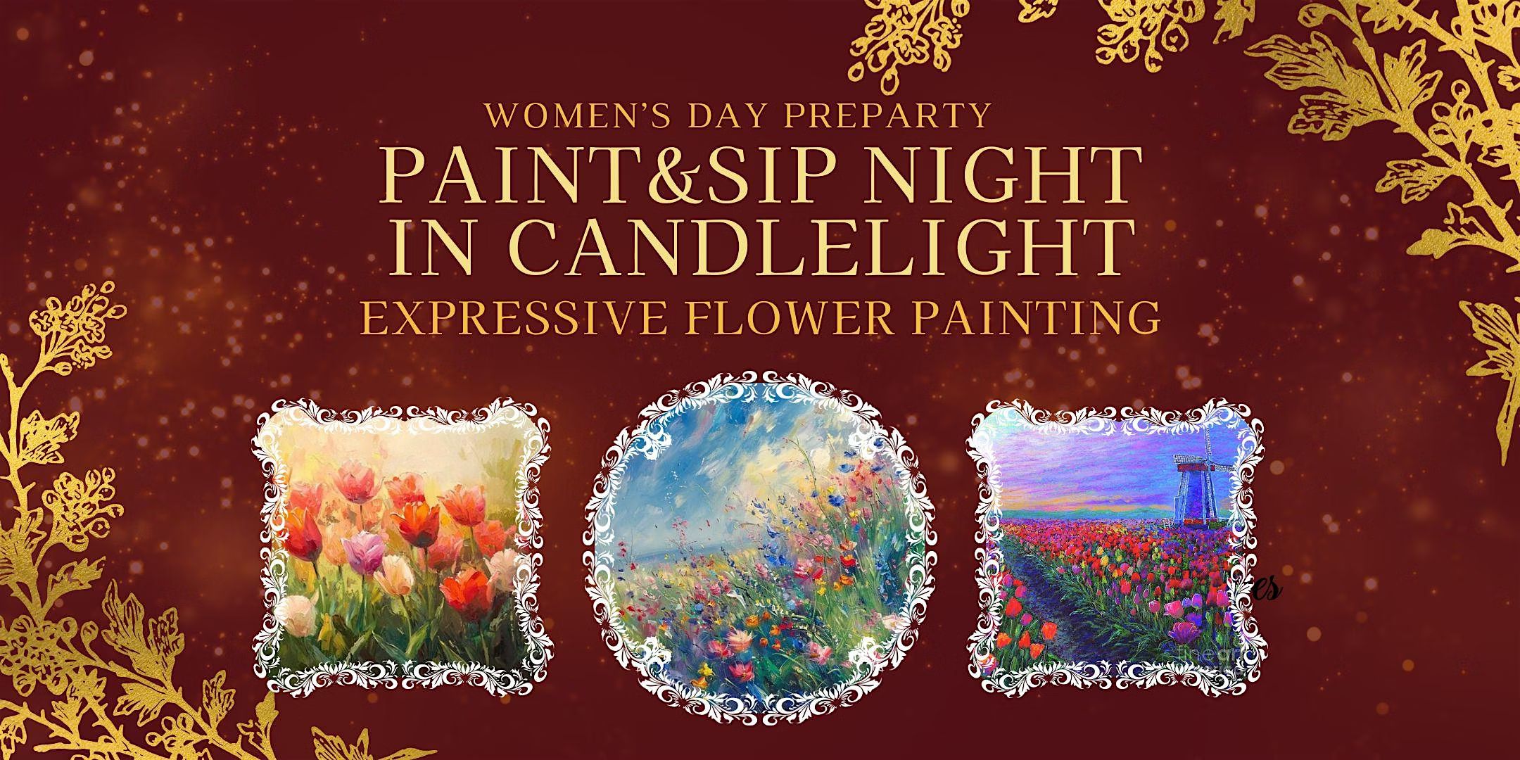 Paint&Sip Night in Candlelight. Women's Day Pre-Party. Expressive Flowers
