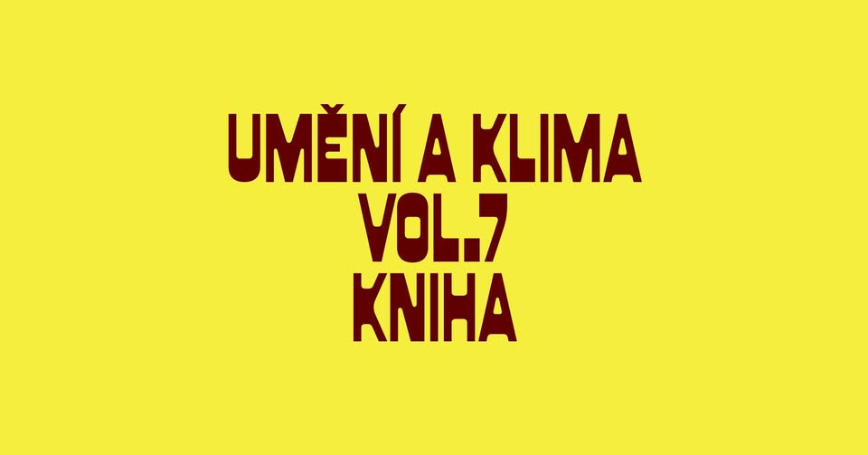 𝘾𝙁𝙁 𝙥𝙧𝙚𝙨𝙚𝙣𝙩𝙨: Umění a klima vol. 7 - Kniha