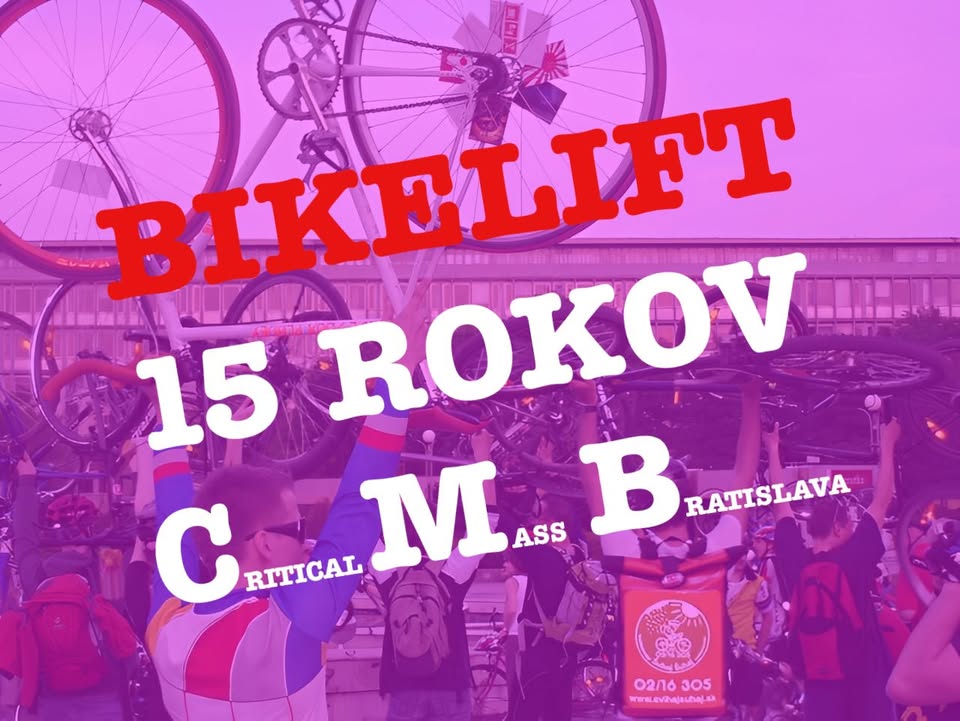 BIKELIFT - 15 rokov cyklojázd Critical Mass Bratislava