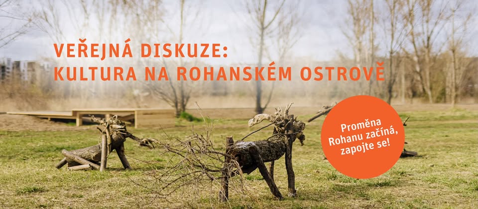PROMĚNA ROHANU 🎭 Kultura na Rohanském ostrově – veřejná diskuze