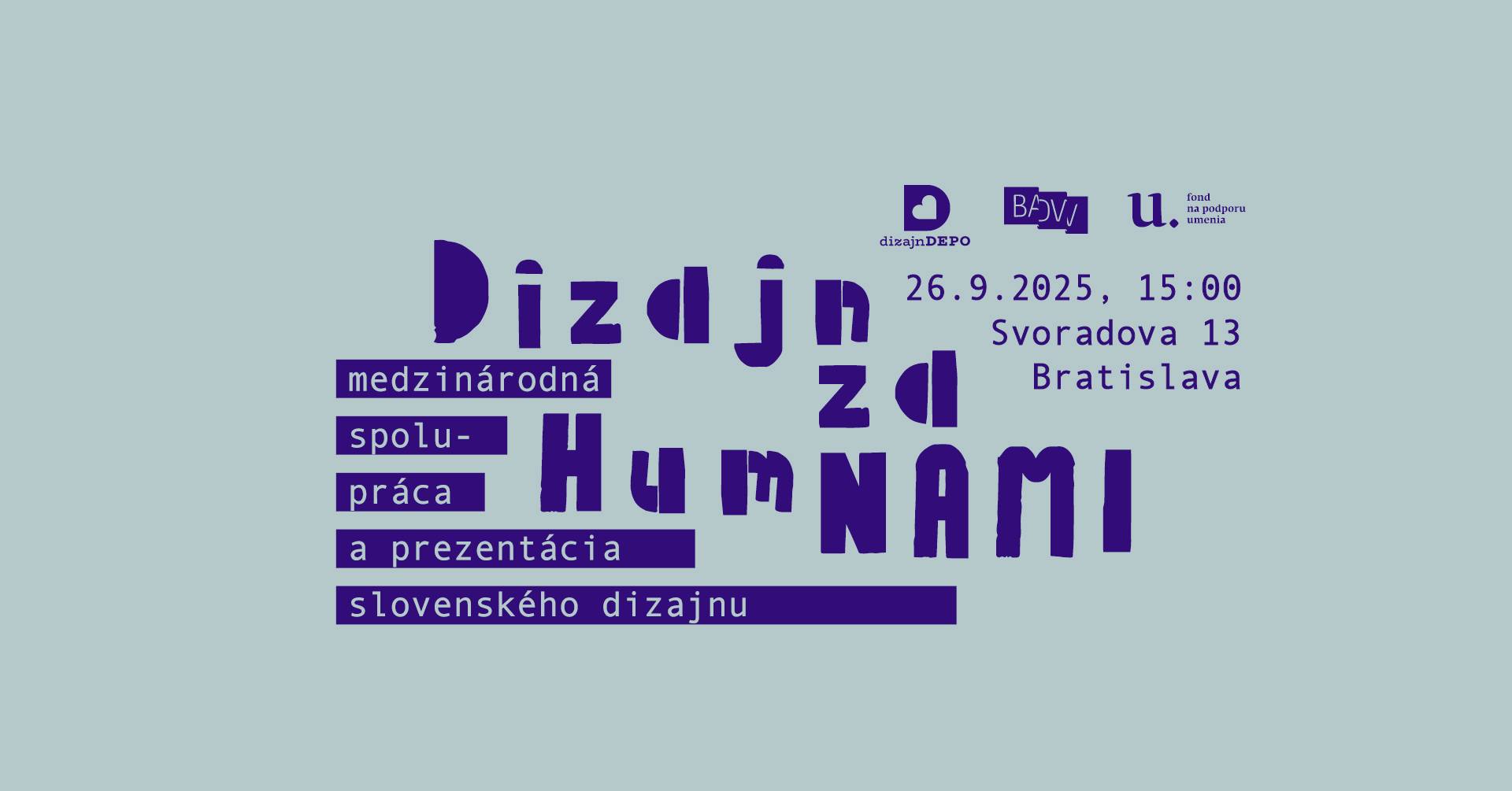 Dizajn za humnami: medzinárodná spolupráca a prezentácia slovenského dizajnu
