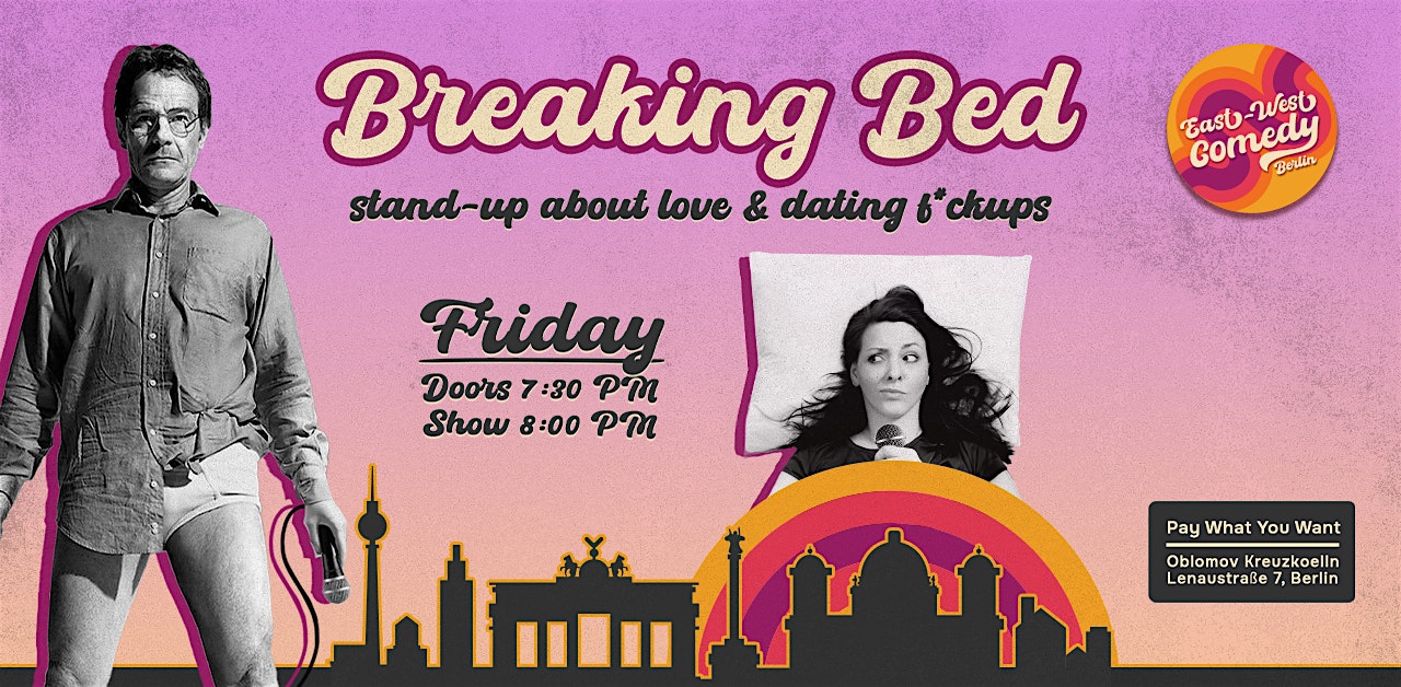 Breaking Bed: English Stand-up About Love & Dating F*ckups 26.12.25