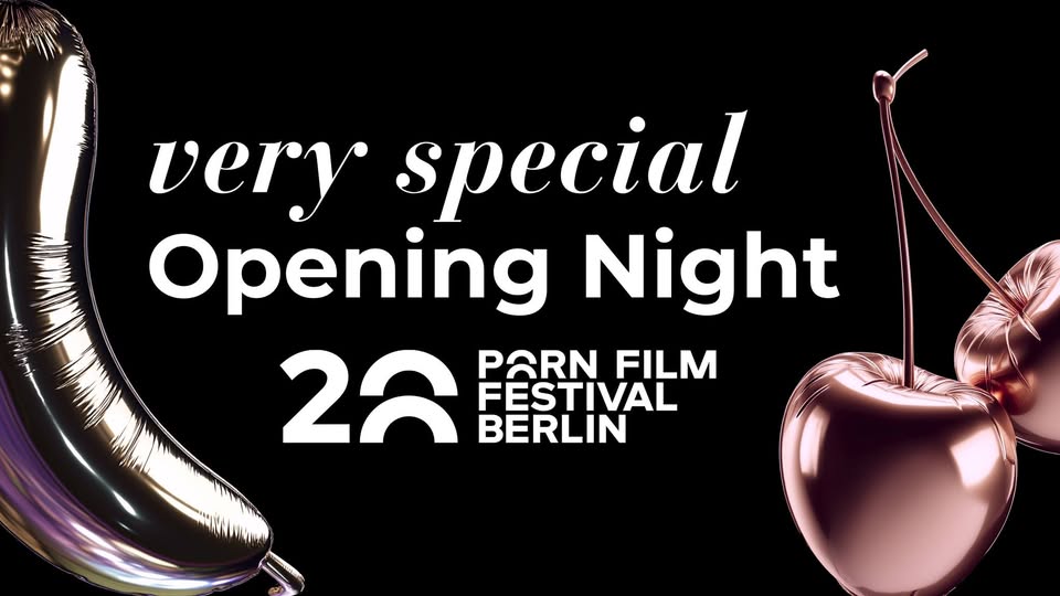 Opening Night - 20 Years of Pornfilmfestival Berlin