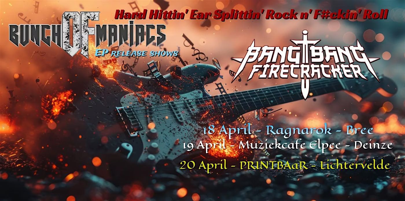 BANG BANG FIRECRACKER-UK | BUNCH OF MANIACS-BE@RAGNAROK LIVE CLUB,3960 BREE