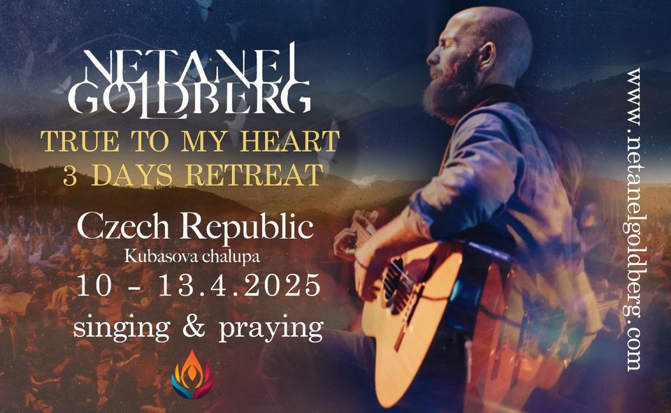 Netanel Goldberg - True To My Heart  / 3-day retreat