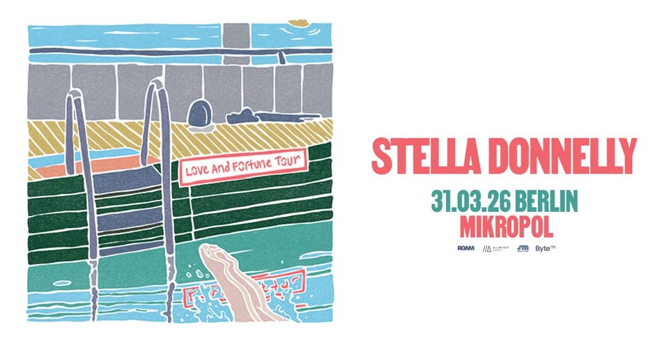 Stella Donnelly /// Love And Fortune Tour 2026 /// Berlin