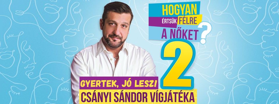 Csányi Sándor - Hogyan értsük félre a nőket? 2. || Somorja