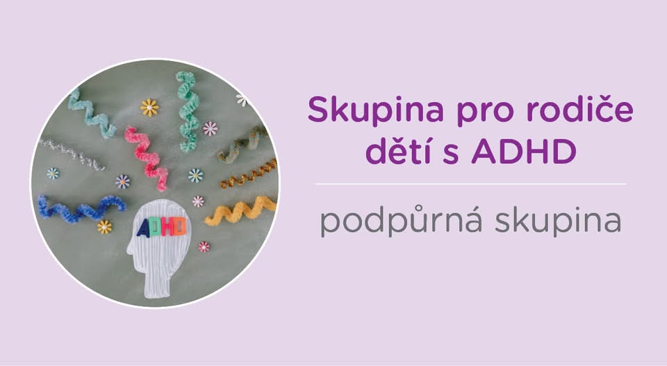 Skupina pro rodiče náročných dětí (ADHD aj.)