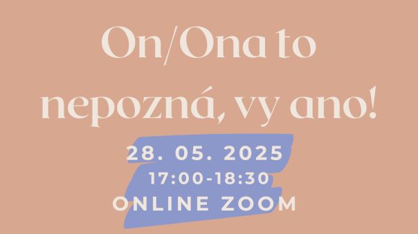 On/Ona to nepozná, vy ano! (online beseda)