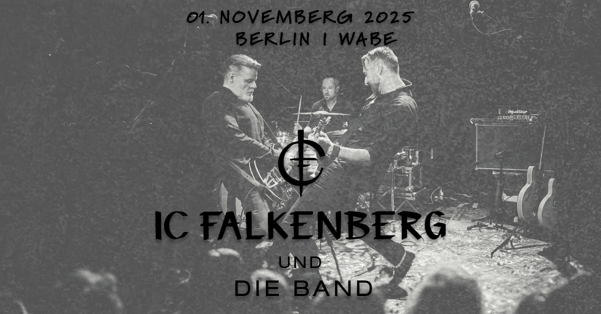 IC FALKENBERG UND DIE BAND IN BERLIN