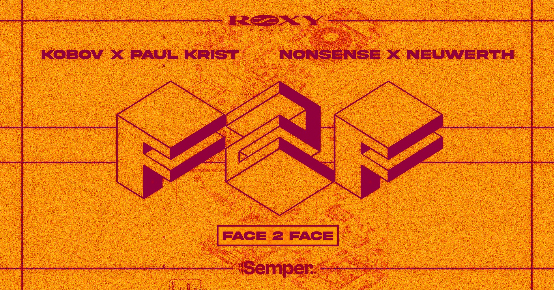 FACE2FACE: KOBØV x PAUL KRIST & NONSENSE x NEUWERTH ∞ ROXY PRAGUE + SEMPER