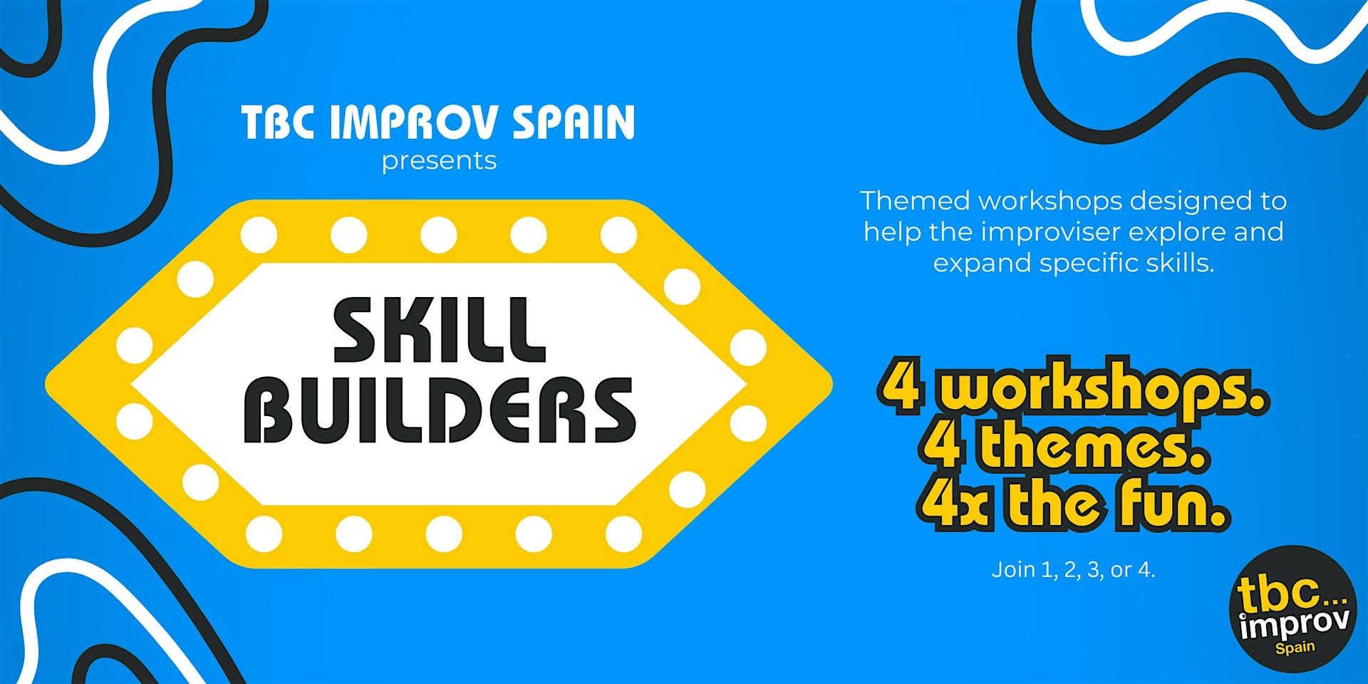 Improv Skill Builders w/ TBC Spain - Justify Everything Sat 4th Oct