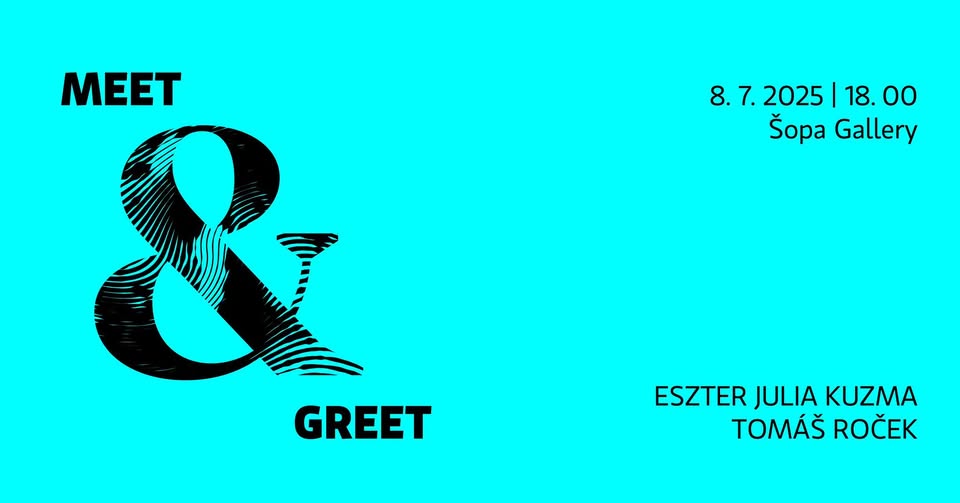 Meet & Greet w/ Eszter Julia Kuzma & Tomáš Roček