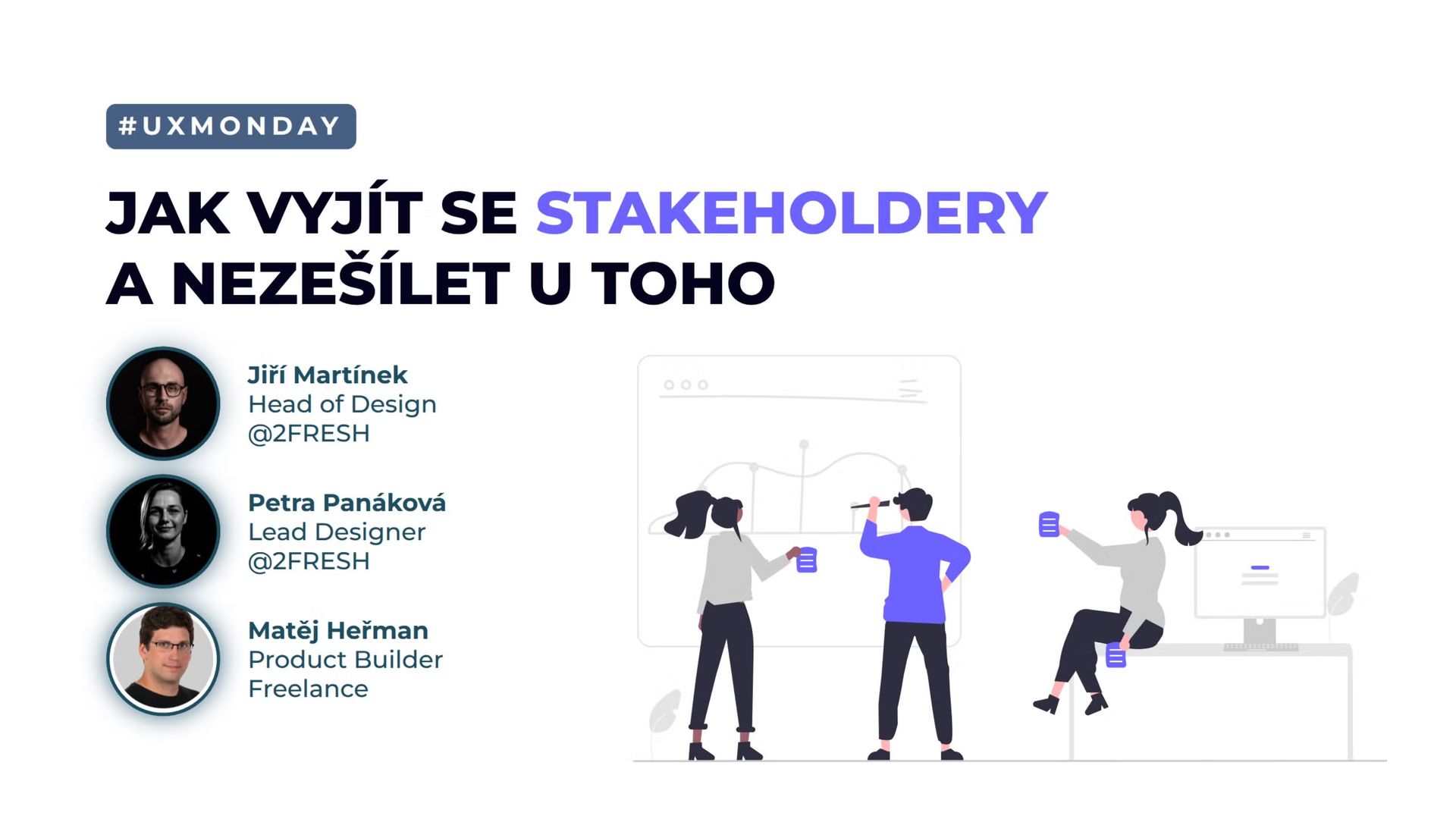 UX Monday: Jak vyjít se stakeholdery a nezešílet u toho