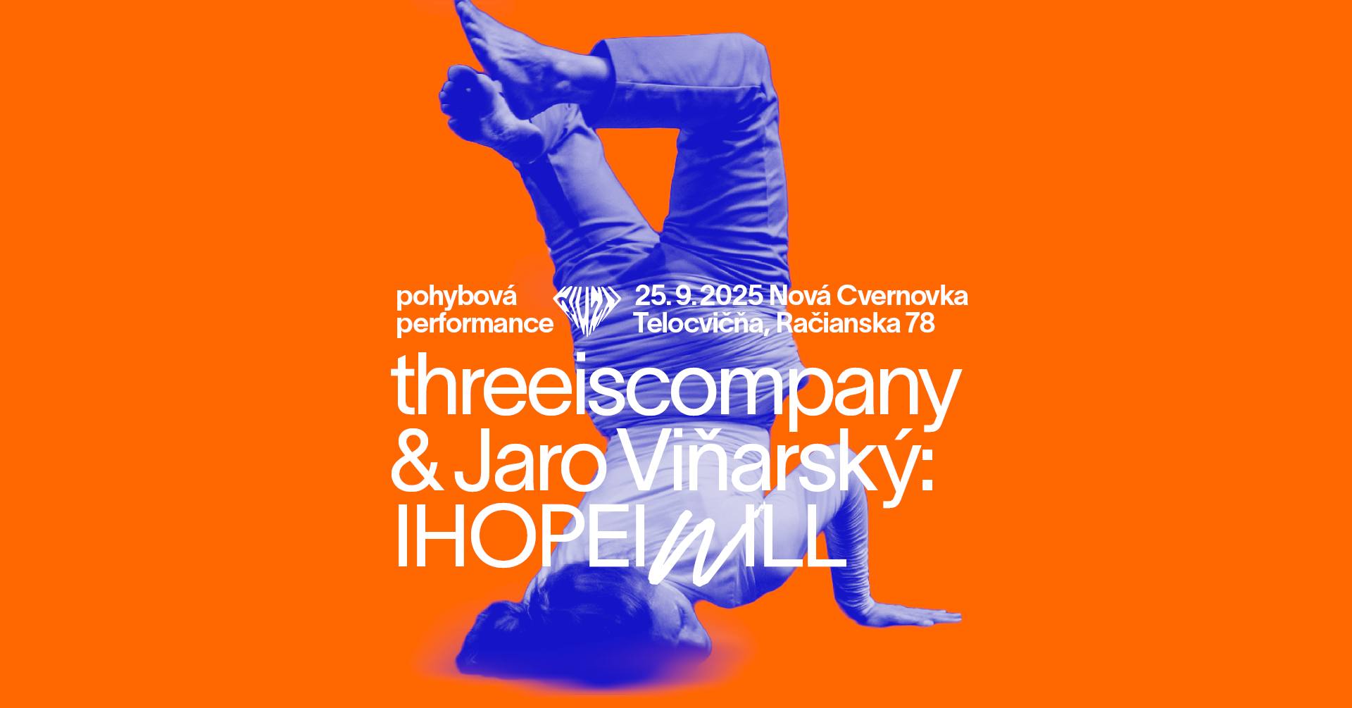 Threeiscompany & Jaro Viňarský: Ihopeiwill