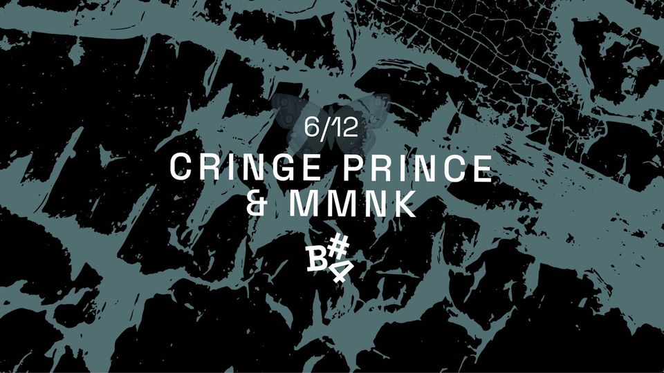 Cringe Prince & MMNK