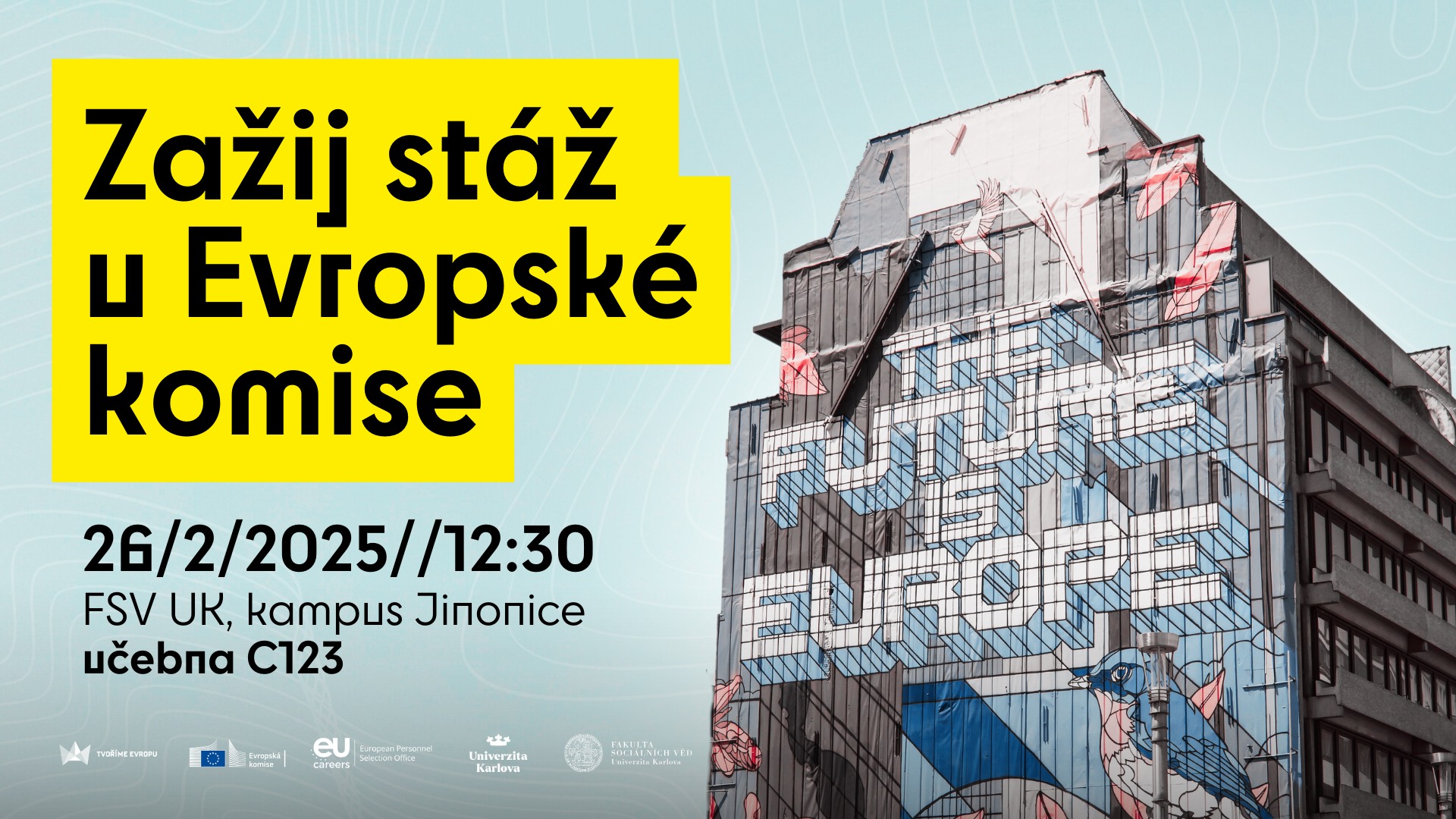 Tvoříme Evropu: Zažij stáž u Evropské komise (FSV UK)
