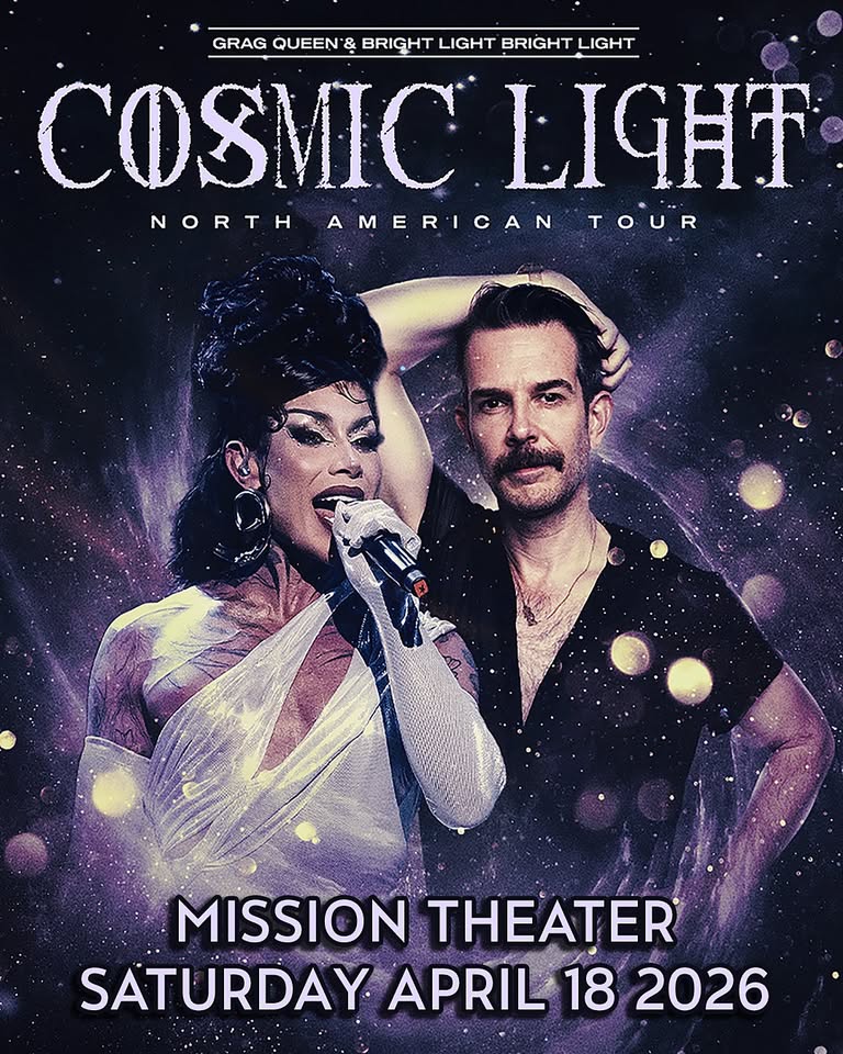 The Cosmic Light Tour with Grag Queen and Bright Light Bright Light @ the Mission Theater