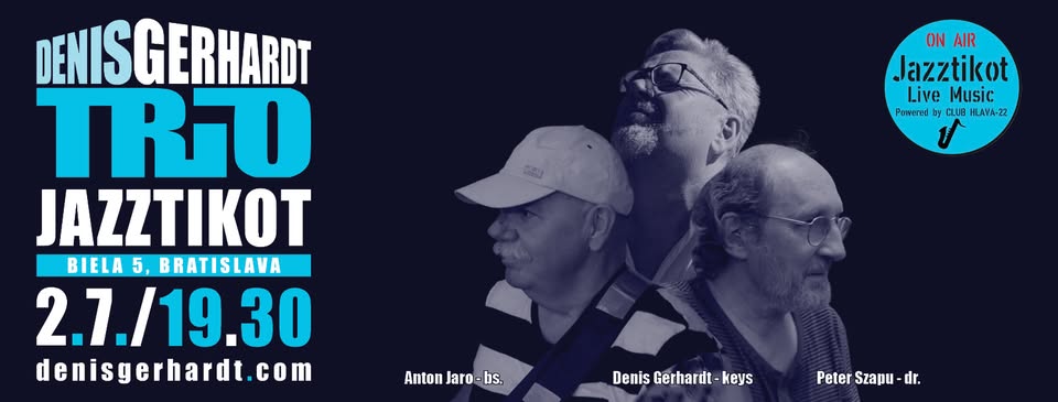 Denis Gerhardt Trio v Jazztikote - večer plný majstrovského jazzu a nákazlivého groovu!