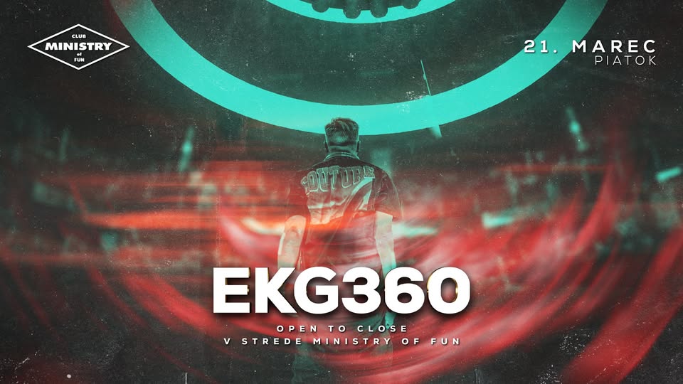 EKG 360 / MINISTRY OF FUN BANSKÁ BYSTRICA / 21.3 2025