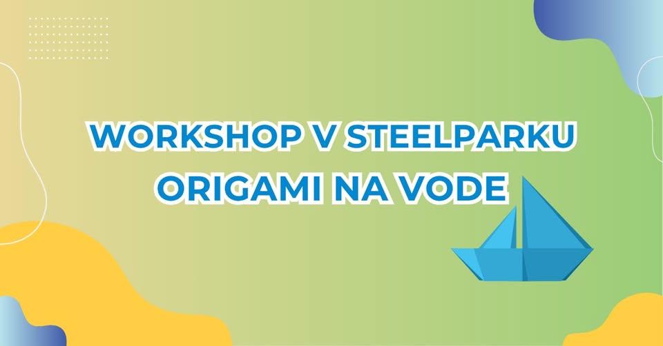 Origami na vode - workshop v SteelParku