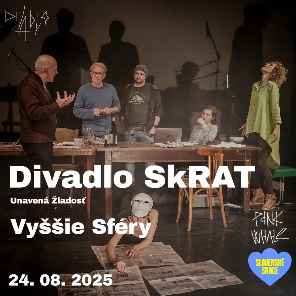 SLOVENSKÉ SRDCE - Divadlo SkRAT - Unavená Žiadosť, Vyššie sféry
